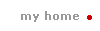 my home